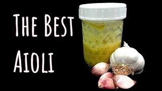 The Best Aioli Recipe. Easy Garlic Sauce