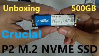 Unboxing Crucial P2 M.2 NVME SSD 500GB