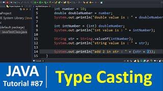 Java Tutorial #87 - Java Type Casting to convert Data Types  String to Int Conversion
