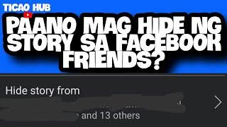 PAANO MAG HIDE NG STORY SA FACEBOOK FRIENDS?  HIDE YOUR STORY NOW