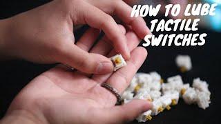 How To Lube Tactile Switches