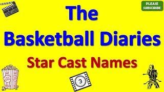 The Basketball Diaries Star Cast Actor Actress and Director Name