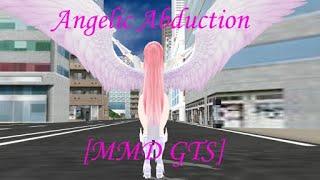 Angelic Abduction MMD GTS