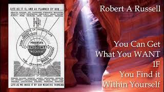 You Can Get what you Want IF You Find it Within Yourself by Robert A Russell Audiobook