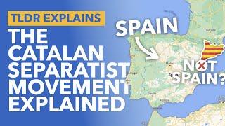 Catalonian Independence Why Are Millions Fighting to Separate from Spain? - TLDR News