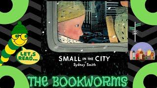 Small in the City - By Sydney Smith