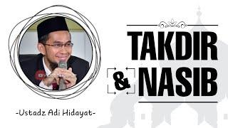 TAKDIR dan NASIB - Ustadz Adi Hidayat