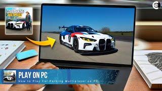 How To Play Car Parking Multiplayer on PC & Laptop