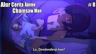 Mengejutkan  Ajakan Himeno Untuk En4k En4k Di Tolak Denji - Alur Cerita Anime Chainsaw Man Eps 8