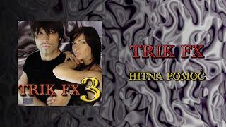 Trik FX - Hitna pomoć Official Audio