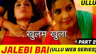 JALEBI BAI  PART 2 - FULL EPISODE  REVIEW #JALEBIBAI