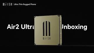 Official Unboxing IIIF150 Air2 Ultra