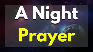 A Night Prayer Before Going To Bed  Lord God As I Rest Tonight Guide My Thoughts And Dreams....