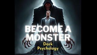 Become a Monster to Take Control Like a Boss  Dark Psychology