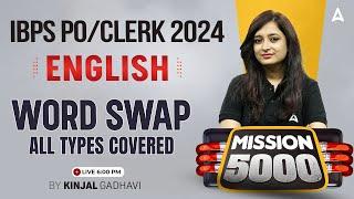 IBPS PO & Clerk 2024  English Word Swap All Types Covered  By Kinjal Gadhavi