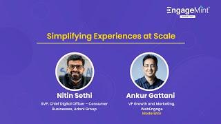 Simplifying Experiences At Scale by Nitin Sethi SVP CDO – Consumer Businesses Adani Group