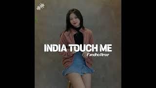 Mama Gigit India Touch Me remix terbaru fandho rmxr 2024