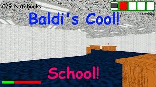 Baldis Basics Moded - BBCCS 3 The Cool School - V1.1.0