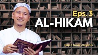 KAJIAN ALHIKAM EPISODE 03 - HABIB NOVEL ALAYDRUS