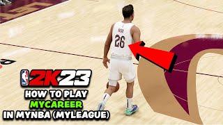 How To Play MyCareer In MyNBA MyLeague NBA 2K23 - Have More Control Over Your TeamLeague