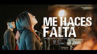 Me Haces Falta  Temis Chappe + Horeb Collective Video Oficial