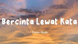 Donne Maula - Bercinta Lewat Kata - Lirik Lagu