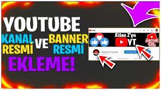 YOUTUBE PROFİL RESMİ VE BANNER RESMİ NASIL EKLENİR ? - YOUTUBE PROFİL RESMİ NASIL YAPILIR ? 2021