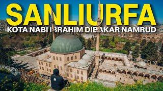 Sanliurfa - Kota Nabi Ibrahim dibakar Firaun Namrud  Travelog Southern Turkiye EP10