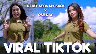 DJ VIRAL TIKTOK - MY NECK MY BACK X ONE DAY - PARGOY