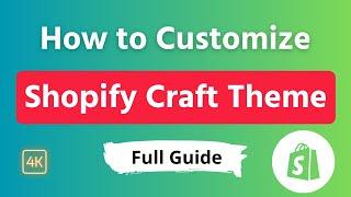 Shopify Craft Theme Customization OS 2.0  Step By Step Tutorial