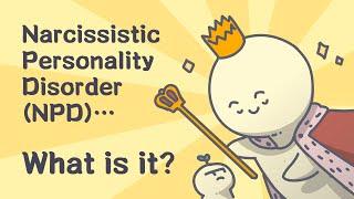 Narcissistic Personality Disorder NPD.. What is it?