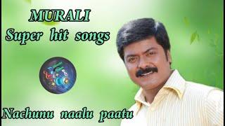 ️Murali Hit songs️Nachunu naalu paatuUSE HEADPHONES FOR BETTER EXPERIENCE