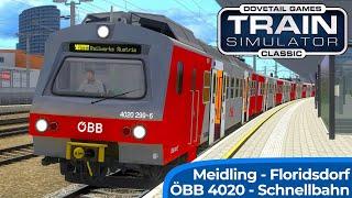 SCHNELLBAHN  Wien Meidling - Floridsdorf  TRAIN SIMULATOR CLASSIC  Nordbahn - 3DZUG  ÖBB 4020