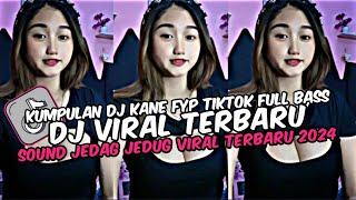 DJ CAMPURAN VIRAL TIK TOK TERBARU 2024 FULL BASS JEDAG JEDUG MENGKANE