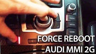 How to force reboot Audi MMI 2G 3G A1 A4 A5 A6 A7 A8 Q3 Q5 Q7 reset restart frozen