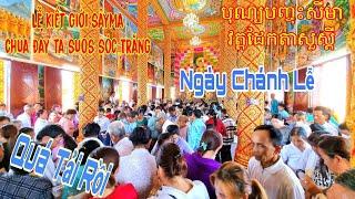 Ngày Chánh Lễ Kiết Giới Sây Ma Chùa Đay Ta Suos Sóc Trăng Quá Đông Phật Tử