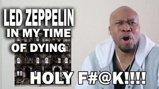 Led Zeppelin - In My Time of Dying  Reaction