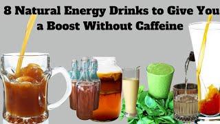 8 Natural Energy Drinks to Give You a Boost Without Caffeine