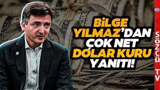 Bilge Yılmazdan Çok Konuşulacak Dolar Kuru Yorumu Çok Net Cevap Verdi