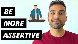 HOW TO BE ASSERTIVE  7 Things You Can Do To Be More Assertive In Life