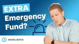 Should You Have an Extra Emergency Fund? Just In Case?