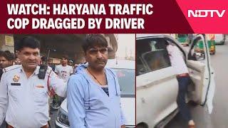 Haryana News  Haryana Traffic Cop Dragged By Drunk Driver