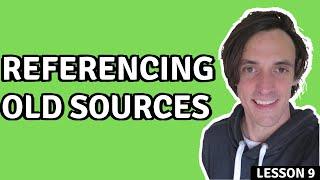 Can you Reference Old Sources in Essays? More than 10 Years Old?