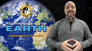 My Conversation with the Earth - Wisdom Transmissions Live