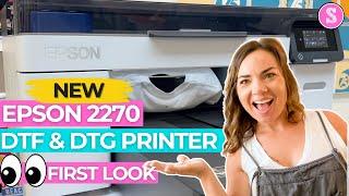 Epson F2270 First Look at the NEW DTF and DTG Printer Real Time Print