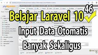 Belajar Laravel 10 Input Data Otomatis Banyak Sekaligus Dengan Faker Dan Facktory