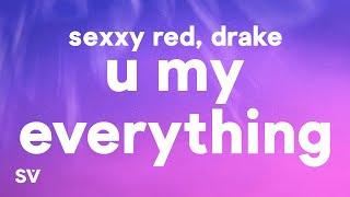 Sexxy Redd & Drake - U My Everything Lyrics