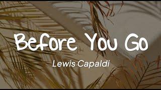 Lewis Capaldi - Before You Go Lyrics