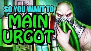 So you want to MAIN URGOT