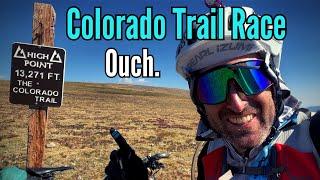 Colorado Trail Race memoirs. Humbled but still hungry.